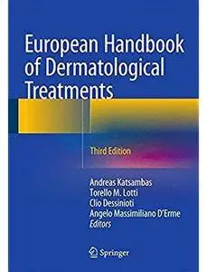 European Handbook of Dermatological Treatments (3rd edition) [Repost]