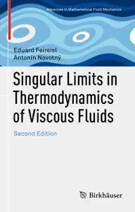Singular Limits in Thermodynamics of Viscous Fluids, Second Edition