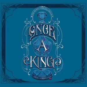 «Once a King» by Erin Summerill