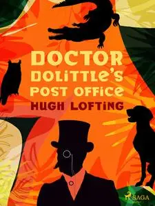 «Doctor Dolittle's Post Office» by Hugh Lofting