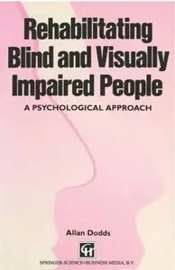 Rehabilitating Blind and Visually Impaired People: A Psychological Approach