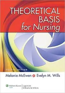 Theoretical Basis for Nursing (4th Edition) (Repost)