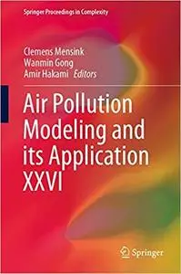 Air Pollution Modeling and its Application XXVI