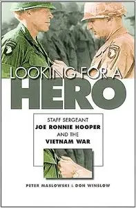 Looking for a Hero: Staff Sergeant Joe Ronnie Hooper and the Vietnam War.