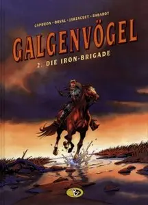 Galgenvögel - Band 2 - Die Iron-Brigade