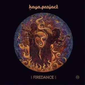 Kaya Project - Firedance (2014)
