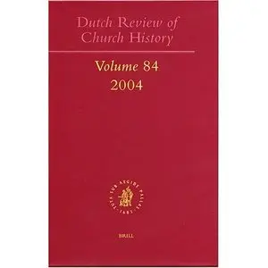 Dutch Review Of Church History Volume 84