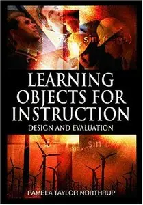 Learning Objects for Instruction: Design and Evaluation