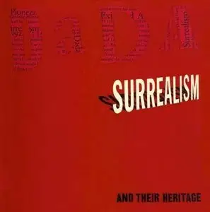 Dada, Surrealism, and Their Heritage