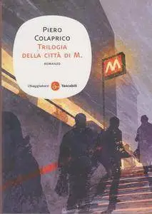 Piero Colaprico - Trilogia della città di M.
