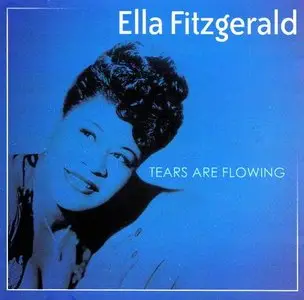 Ella Fitzgerald - Tears Are Flowing (2005)