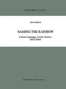 Naming the Rainbow: Colour Language, Colour Science, and Culture