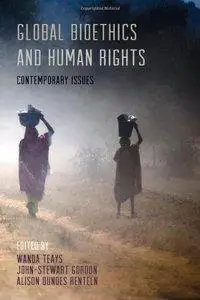 Global Bioethics and Human Rights: Contemporary Issues (repost)