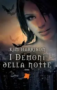 Kim Harrison - I demoni della notte
