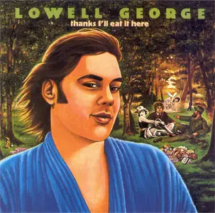 Lowell George – Thanks I’ll Eat It Here (1979) (Warner Bros.)