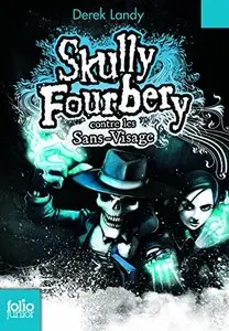 Skully Fourbery Tome 3 : Contre les Sans-Visage – Derek Landy