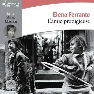 Elena Ferrante, "L'amie prodigieuse"