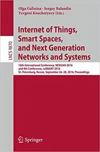 Internet of Things, Smart Spaces, and Next Generation Networks and Systems (Repost)