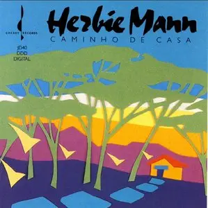 Herbie Mann - Caminho De Casa (1990) {Chesky Records JD 40}