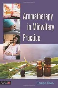 Aromatherapy in Midwifery Practice