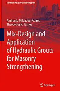 Mix-Design and Application of Hydraulic Grouts for Masonry Strengthening