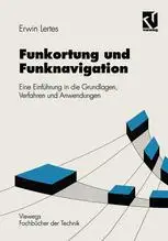 Funkortung und Funknavigation: Eine Einführung in die Grundlagen, Verfahren und Anwendungen