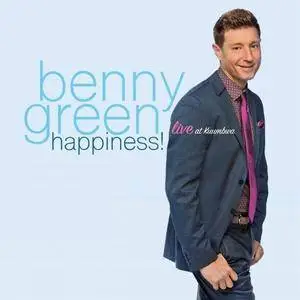 Benny Green - Happiness! Live at Kuumbwa (2017)