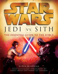 Jedi vs. Sith: The Essential Guide to the Force (repost)