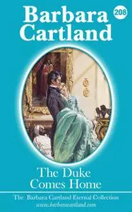 «The Duke Comes Home» by Barbara Cartland