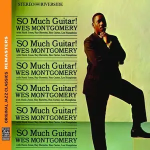 Wes Montgomery - So Much Guitar! (1961) {OJC Remasters Complete Series rel 2013, item 26of33}