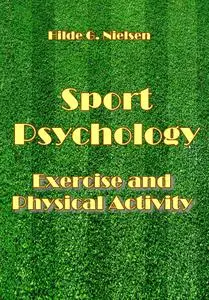 "Sport Psychology: Exercise and Physical Activity" ed. by Hilde G. Nielsen