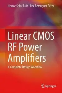 Linear CMOS RF Power Amplifiers: A Complete Design Workflow (repost)