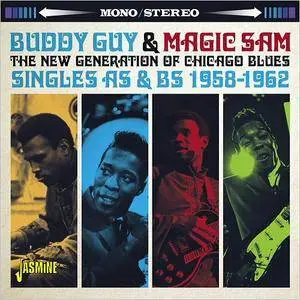 Buddy Guy and Magic Sam - The New Generation Of Chicago Blues: Singles As & Bs 1958-1962 (2016)
