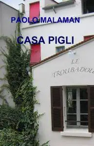 CASA PIGLI