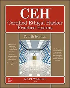 CEH Certified Ethical Hacker Practice Exams, Fourth Edition Ed 4