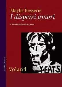 Maylis Besserie - I dispersi amori