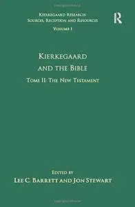 Volume 1, Tome II: Kierkegaard and the Bible - The New Testament