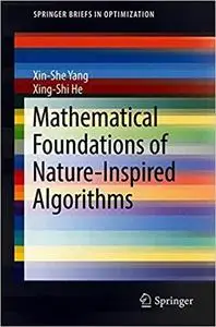 Mathematical Foundations of Nature-Inspired Algorithms