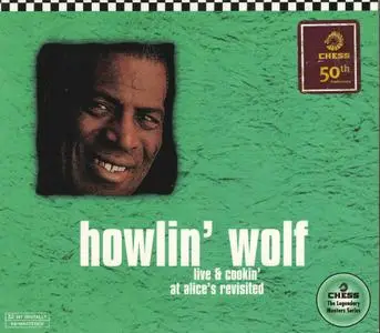 Howlin' Wolf - Live & Cookin' At Alice's Revisited (1972) {1998, Remastered}