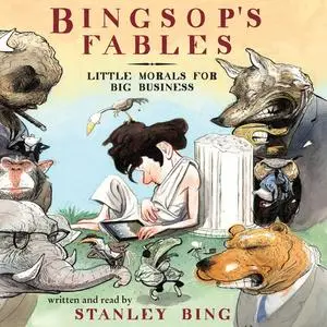 «Bingsop's Fables» by Stanley Bing