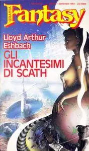 Lloyd Arthur Eshbach - Gli incantesimi di Scath