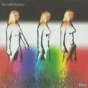 Bobby van Deusen Trio - The Naked Piano (2003)