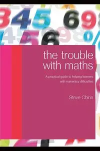 The Trouble with Maths: A Practical Guide to Helping Learners with Numeracy Difficulties (repost)