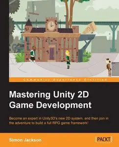 Mastering Unity 2D Game Development (Repost)