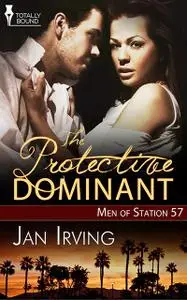 «The Protective Dominant» by Jan Irving