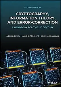 Cryptography, Information Theory, and Error-Correction: A Handbook for the 21st Century, 2nd Edition