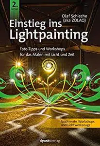Einstieg ins Lightpainting: Foto-Tipps und Workshops für das Malen mit Licht und Zeit