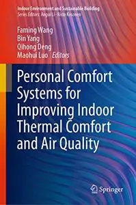 Personal Comfort Systems for Improving Indoor Thermal Comfort and Air Quality