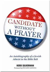 Candidate Without a Prayer: An Autobiography of a Jewish Atheist in the Bible Belt  (Audiobook) 