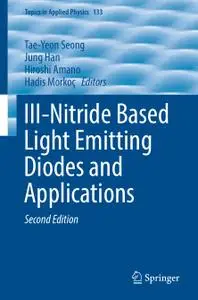 III-Nitride Based Light Emitting Diodes and Applications, Second Edition (Repost)